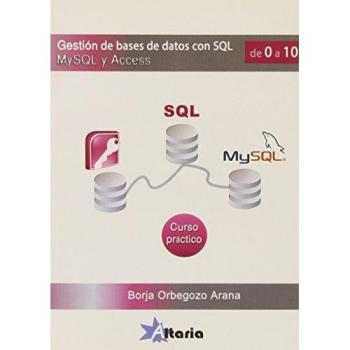 Gestión de bases de datos con SQL, MySQL y ACCESS: curso práctico