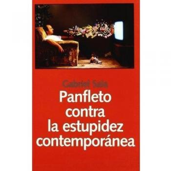 Panfleto contra la estupidez contemporanea