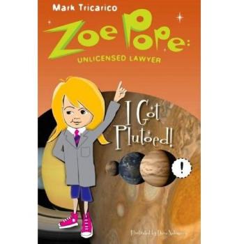 Zoe Pope: Abogada No Autorizada - ¡Me Plutoearon! (Edición en Tapa Blanda)