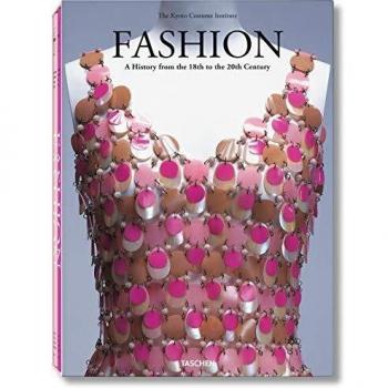Fashion: A History from the 18th to the 20th Century