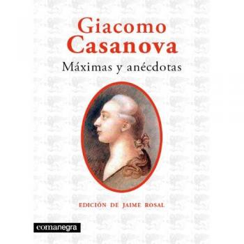 Máximas y anécdotas - Giacomo Casanova