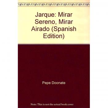 JARQUE, MIRAR SERENO MIRAR AIRADO