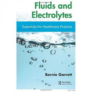 Fluids and Electrolytes: Essentials for Healthcare Practice