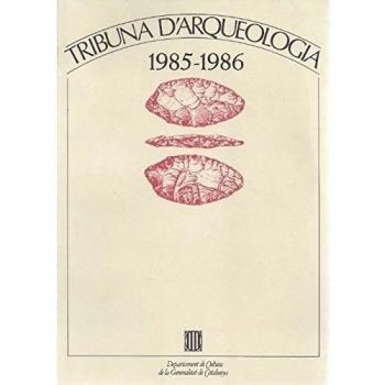 Tribuna d'arqueologia 1985-1986