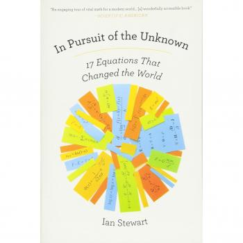 In Pursuit of the Unknown: 17 Equations That Changed the World - Mathematics and Science Book by Ian Stewart