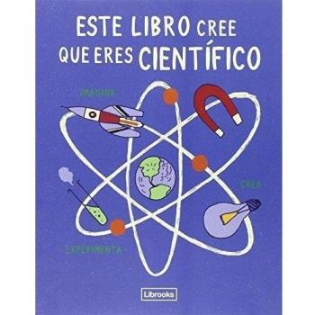 Este Libro Cree Que Eres Científico - London Science Museum