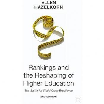 Rankings and the Reshaping of Higher Education: The Battle for World-Class Excellence