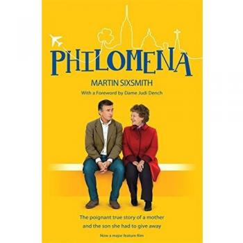 Philomena: La Verdadera Historia de una Madre y el Hijo que Tuvo que Dar en Adopción (Edición Vinculada al Film)