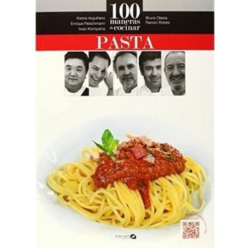 100 maneras de cocinar pasta - Arguiñano, Karlos/oteiza, Bruno/roteta, Ramón/fleischmann, Enrique/komiyama, Iwao