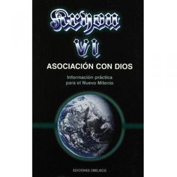 Kryon VI. Asociación con Dios: información práctica para el nuevo milenio