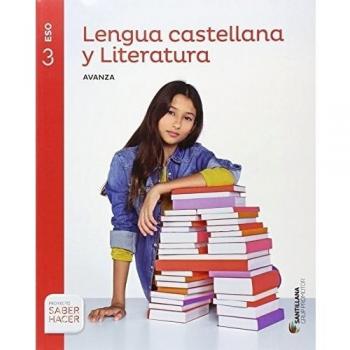 LENGUA Y LITERATURA AVANZA 3 ESO SABER HACER - 9788490476192