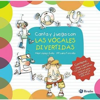 Canta y juega con las vocales divertidas - Pilar López ávila