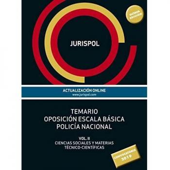 Temario oposición escala básica policía nacional: Vol II: Ciencias Sociales y Materias Técnico-Científicas