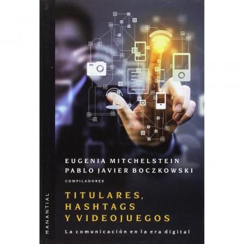 Titulares hashtags y videojuegos: La comunicación en la era digital