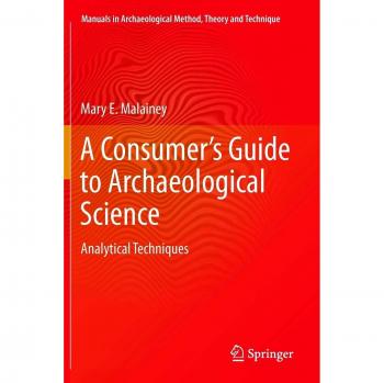 A Consumer's Guide to Archaeological Science: Analytical Techniques