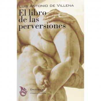 El libro de las perversiones: 5 - Luis Antonio De Villena