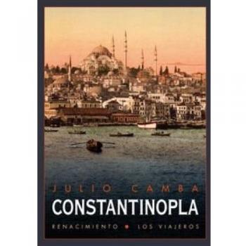 Constantinopla: Seguido de un viaje al Perú - Julio Camba