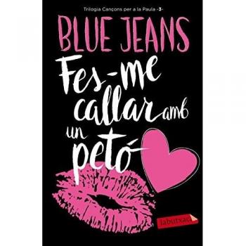 Fes-me callar amb un petó - Blue Jeans