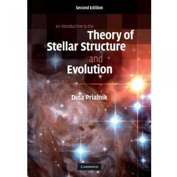 An Introduction to the Theory of Stellar Structure and Evolution