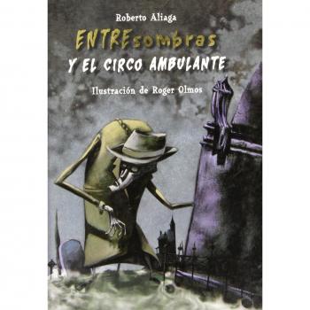 Entresombras y el circo ambulante