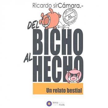 Del Bicho al Hecho: Un relato bestial!