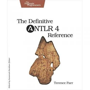 The Definitive ANTLR 4 Reference