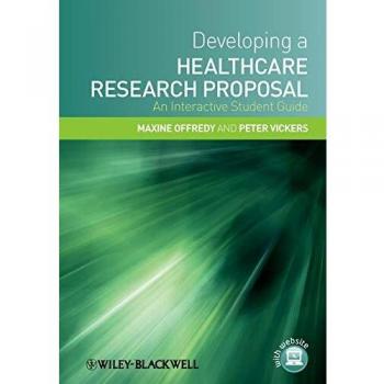 Developing a Healthcare Research Proposal: An Interactive Student Guide