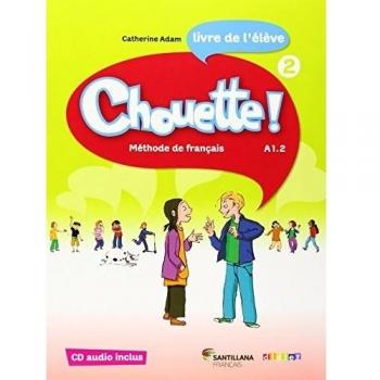 CHOUETTE 2 LIVRE ELEVE: Livre de l'élève