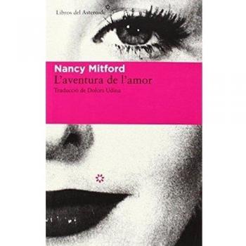 L'Aventura De L'Amor: VI - Nancy Mitford