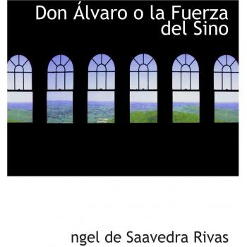 Don Álvaro o la Fuerza del Sino