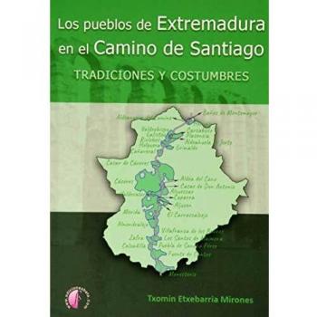Los pueblos de Extremadura en el Camino de Santiago: tradiciones y costumbres