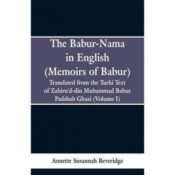 Memorias de Babur: El Babur-nama en inglés