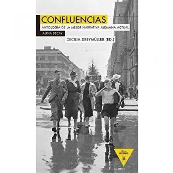 Confluencias: Antología de la mejor narrativa alemana actual: 53