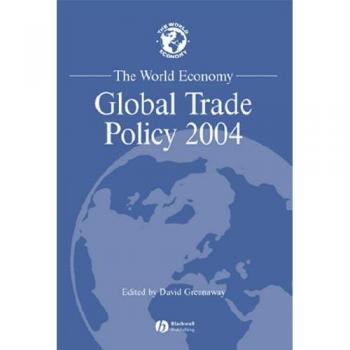 The World Economy 2004: Global Trade Policy