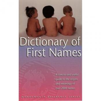 The Wordsworth Dictionary of First Names