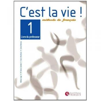 C'Est La Vie 1 Livre Professeur