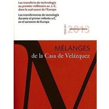 Les transferts de technologie au premier millénaire av. J.-C. dans le sud-ouest de l’Europe: Mélanges de la Casa de Velázquez 43-1