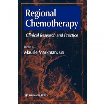 Regional Chemotherapy: Clinical Research and Practice: 2 (Current Clinical Oncology