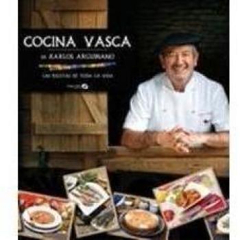 Cocina Vasca: Las Recetas de Toda la Vida