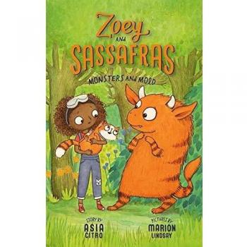 Monsters and Mold: Zoey and Sassafras #2