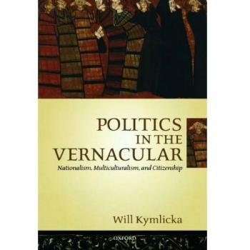 Politics in the Vernacular: Nationalism, Multiculturalism, and Citizenship