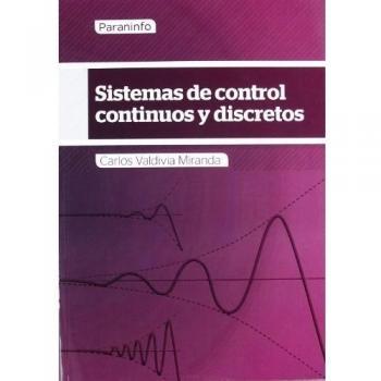Sistemas de control continuos y discretos - Carlos Valdivia Miranda