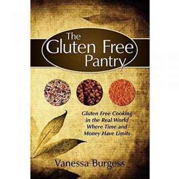 Gluten Free Pantry Cookbook: Quick and Affordable Recipes for Everyday Cooking
