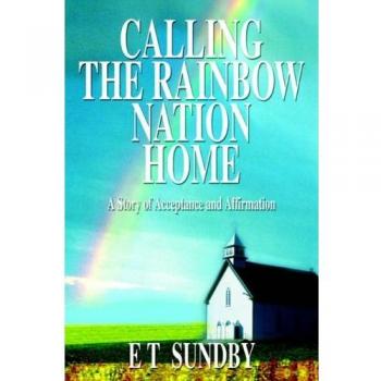 Calling the Rainbow Nation Home: A Story of Acceptance and Affirmation