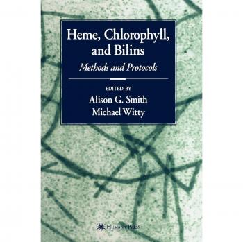 Heme, Chlorophyll, and Bilins: Comprehensive Methods and Protocols Handbook
