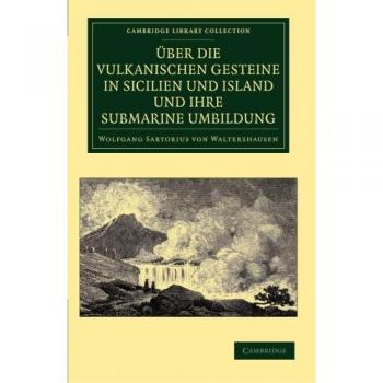 Vulkanische Gesteine: Sicilien und Island - Submarine Umbildung (Colección Biblioteca de Cambridge: Ciencias de la Tierra)