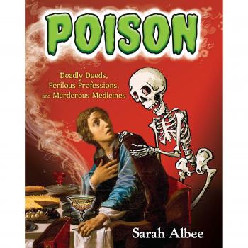 Poison deadly deeds perilous professions and murderous medicines