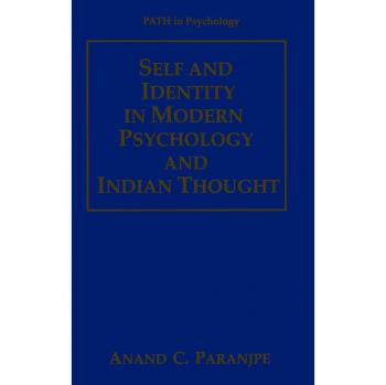 Self and Identity: Modern Psychology Meets Indian Thought (Path in Psychology)