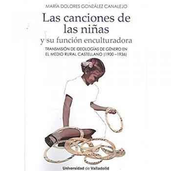Canciones De Las Niñas, Las. y su función Enculturadora