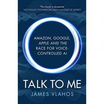 Habla Conmigo: Amazon, Google, Apple y la Carrera por la IA Controlada por Voz - Libro en Papel